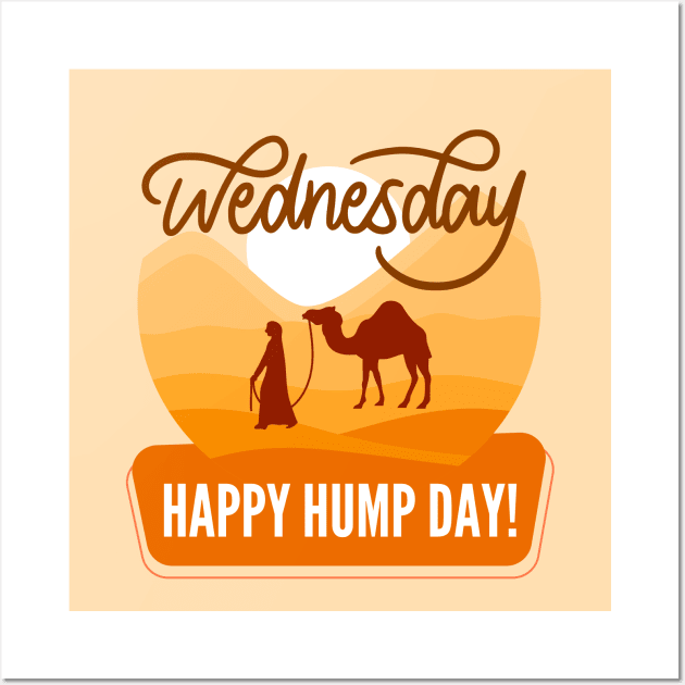 Guess What Its Hump Day Memes For Work Funny Employee Employer Dark Humor Wall Art by Mochabonk